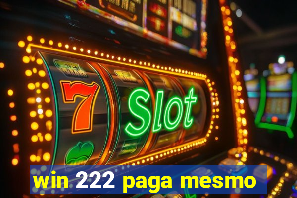 win 222 paga mesmo